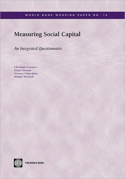 Measuring Social Capital: An Integrated Questionnaire