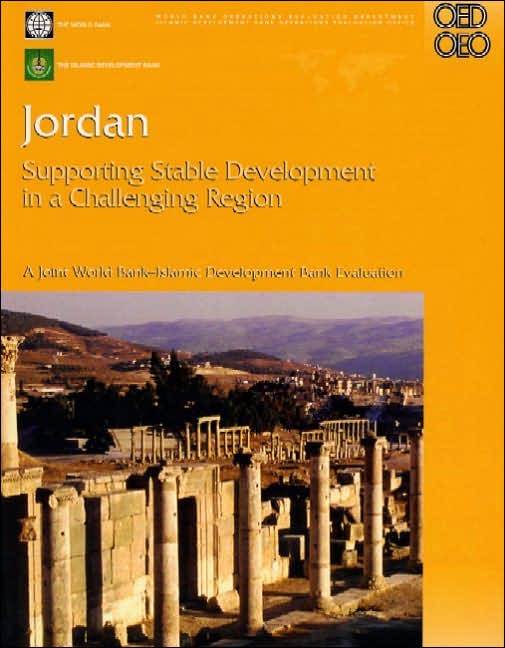 Jordan: Supporting Stable Development in a Challenging Region--A Joint World Bank-Islamic Development Bank Evaluation