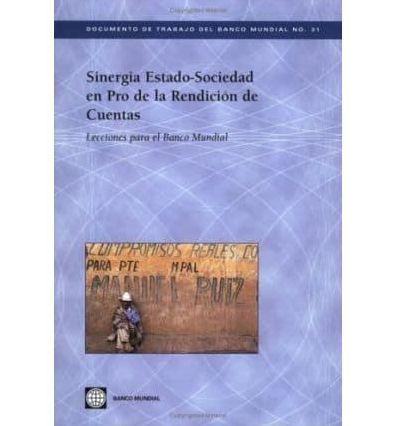 Sinergia Estado-Sociedad en Pro de la Rendicion de Cuentas: Lecciones para el Banco Mundial