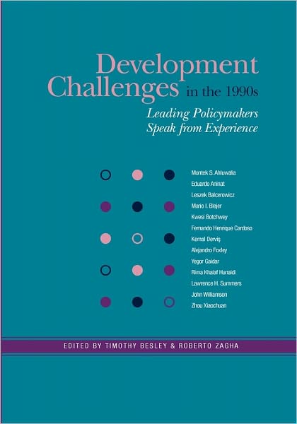 Development Challenges in the 1990s: Leading Policymakers Speak from Experience