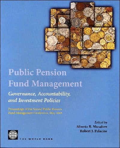 Public Pension Fund Management: Governance, Accountability, and Investment Policies