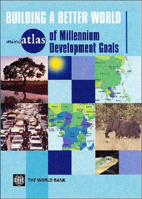miniAtlas of Millennium Development Goals: Building a Better World