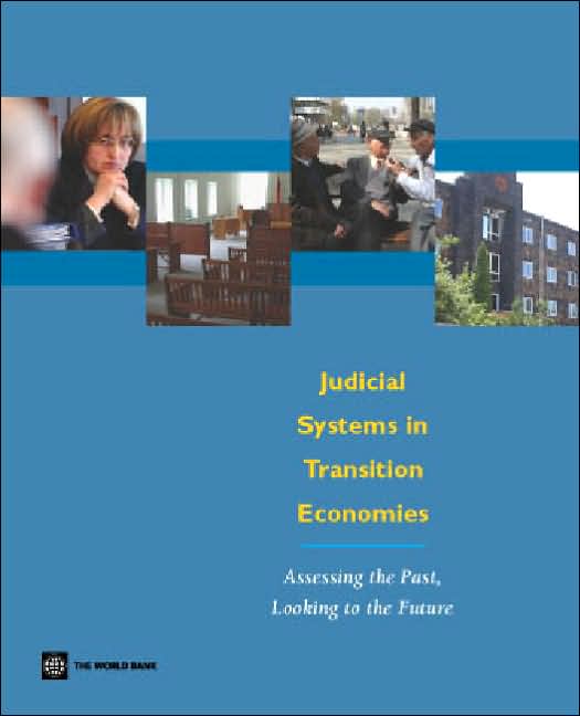 Judicial Systems in Transition Economies: Assessing the Past, Looking to the Future