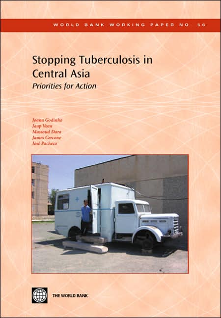 Stopping Tuberculosis in Central Asia: Priorities for Action