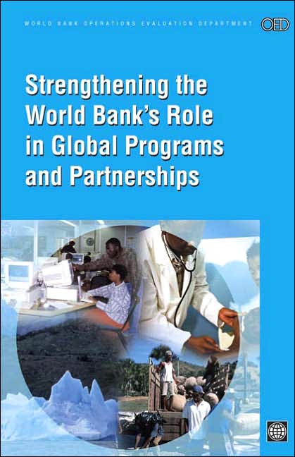 Strengthening the World Bank's Role in Global Programs and Partnerships