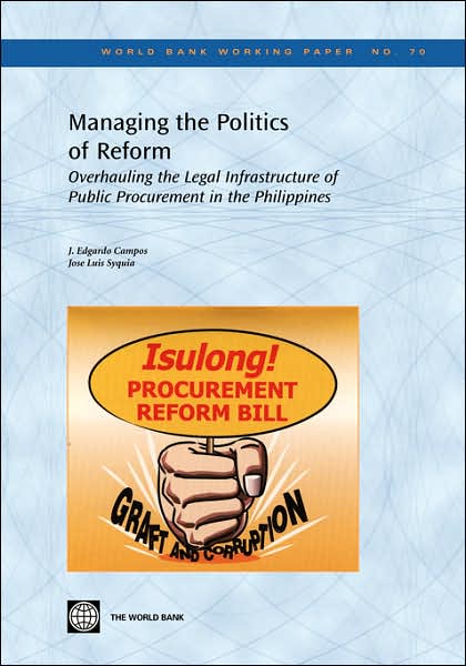 Managing the Politics of Reform: Overhauling the Legal Infrastructure of Public Procurement in the Philippines