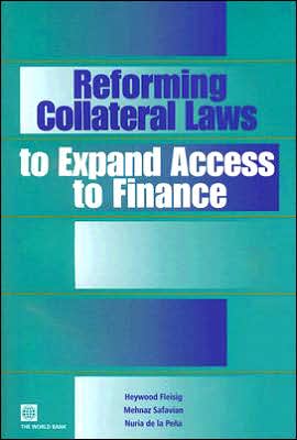 Reforming Collateral Laws to Expand Access to Finance