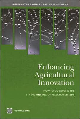 Enhancing Agricultural Innovation: How to Go Beyond the Strengthening of Research Systems