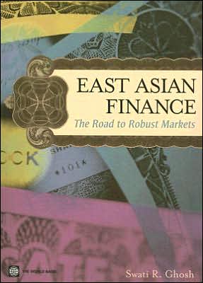 East Asian Finance: The Road to Robust Markets