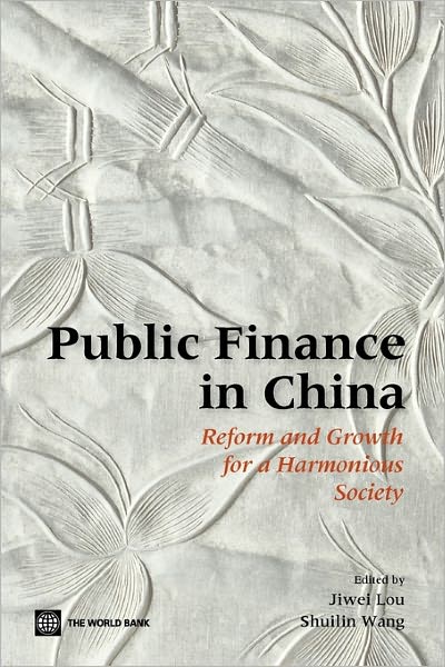 Public Finance in China: Reform and Growth for a Harmonious Society