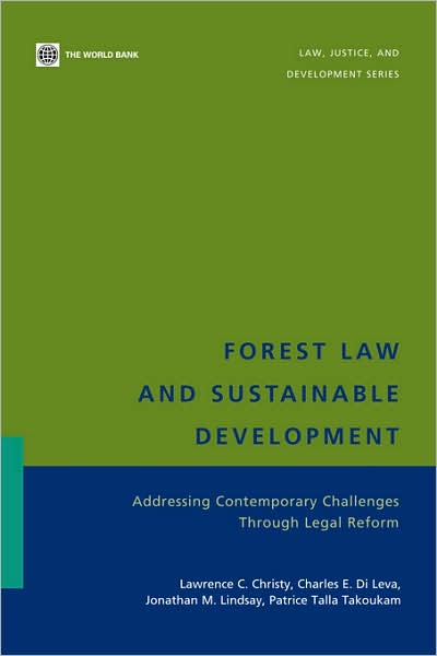 Forest Law and Sustainable Development: Addressing Contemporary Challenges Through Legal Reform