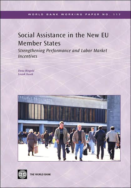 Social Assistance in the New EU Member States: Strengthening Performance and Labor Market Incentives