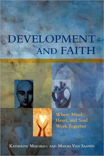 Development and Faith: Where Mind, Heart, and Soul Work Together