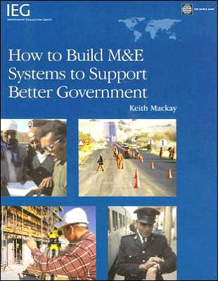 How to Build M&E Systems to Support Better Government