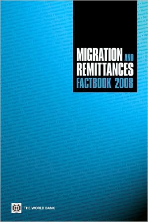 Migration and Remittances Factbook 2008