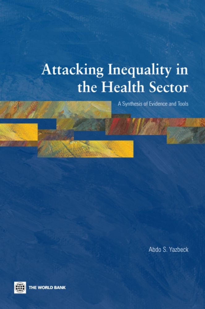 Attacking Inequality in the Health Sector: A Synthesis of Evidence and Tools