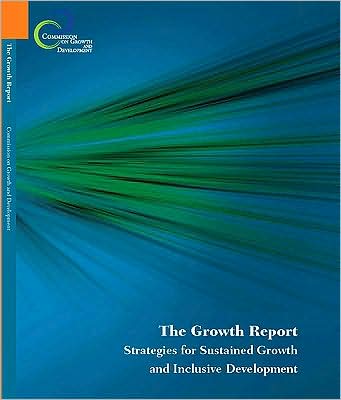 The Growth Report: Strategies for Sustained Growth and Inclusive Development