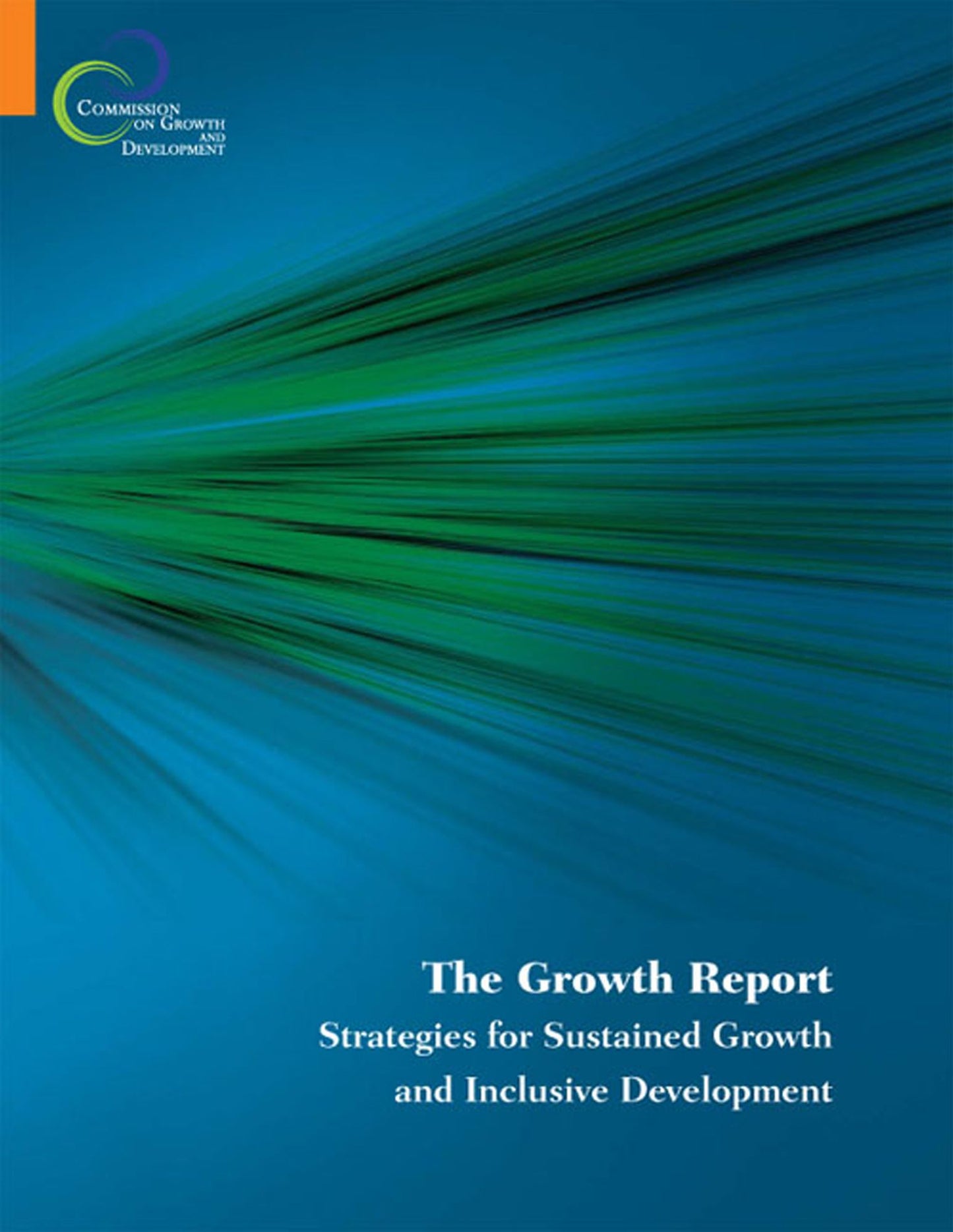 The Growth Report: Strategies for Sustained Growth and Inclusive Development