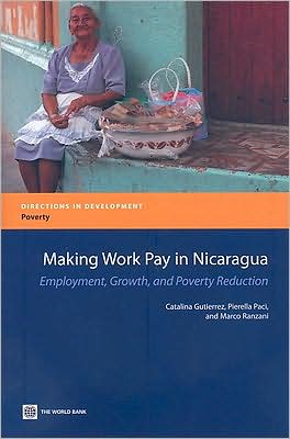 Making Work Pay in Nicaragua: Employment, Growth, and Poverty Reduction