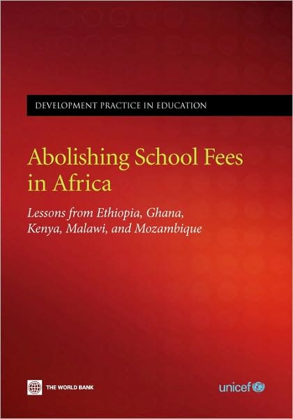 Abolishing School Fees in Africa: Lessons from Ethiopia, Ghana, Kenya, Malawi, and Mozambique