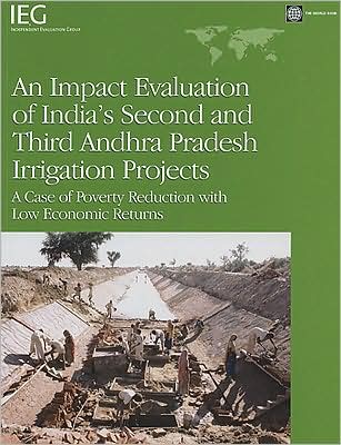 An Impact Evaluation of India's Second and Third Andhra Pradesh Irrigation Projects: A Case of Poverty Reduction with Low Economic Returns