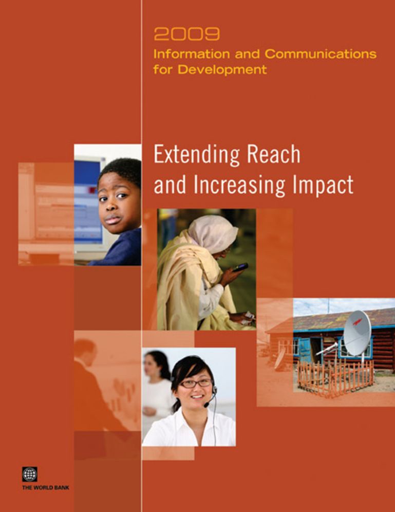 Information and Communications for Development 2009: Extending Reach and Increasing Impact