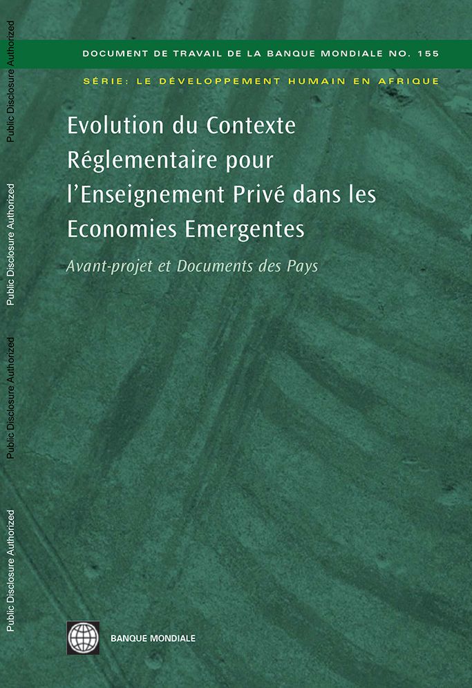 Evolution Du Contexte Reglementaire Pour L'Enseignement Prive Dans Les Economies Emergentes: Avant-Projet Et Documents Des Pays