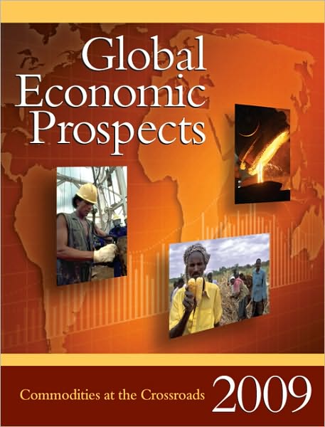 Global Economic Prospects 2009: Commodities at the Crossroads