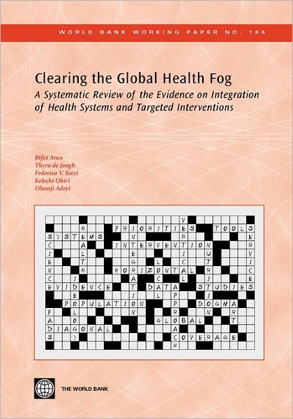 Clearing the Global Health Fog: A Systematic Review of the Evidence on Integration of Health Systems and Targeted Interventions
