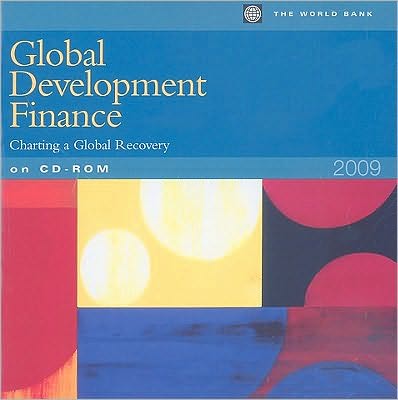 Global Development Finance 2009: Charting a Global Recovery