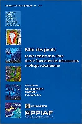Batir Des Ponts: Le Role Croissan Tde la Chine Dans le Financement Des Infrastructures En Afrique Subsaharienne