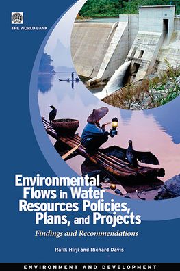 Environmental Flows in Water Resources Policies, Plans, and Projects: Findings and Recommendations