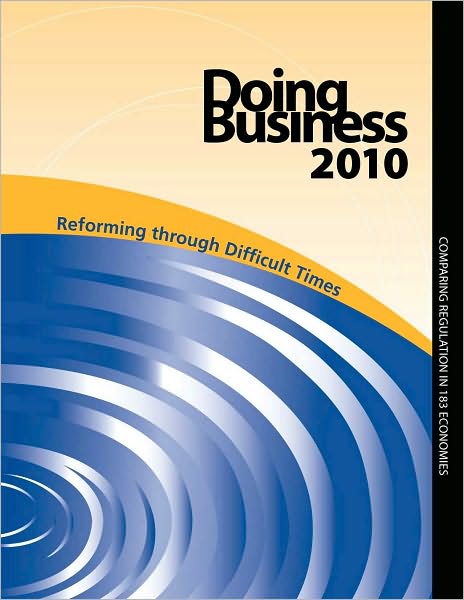 Doing Business 2010: Reforming through Difficult Times