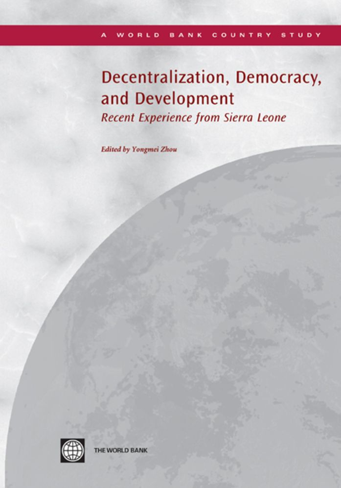 Decentralization, Democracy, and Development: Recent Experience from Sierra Leone