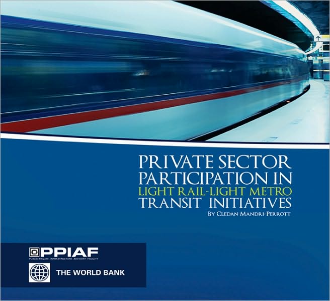 Private Sector Participation in Light Rail/Light Metro Transit Initiatives