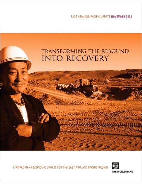 East Asia and Pacific Update, November 2009 : Transforming the Rebound into Recovery