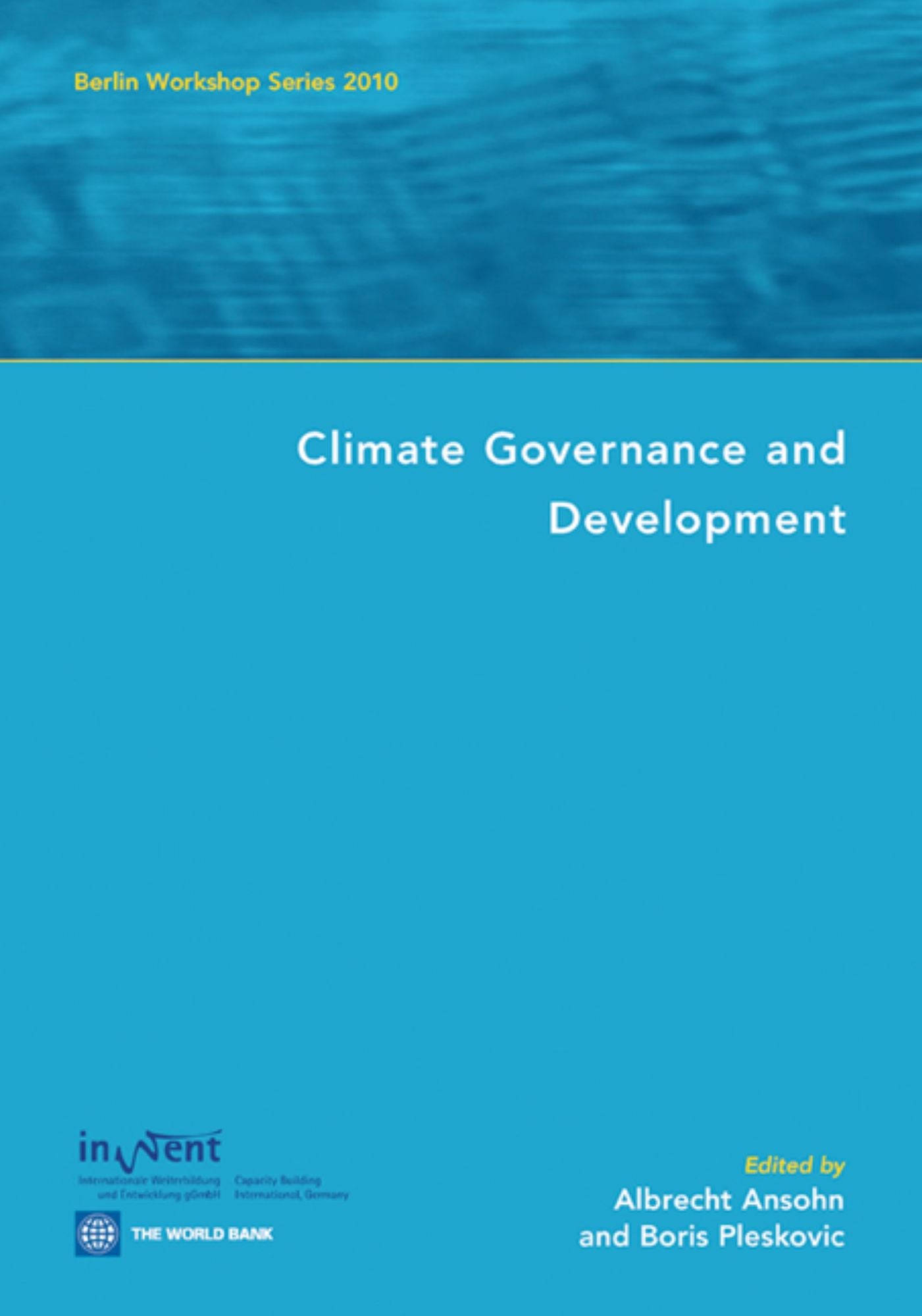 Climate Governance and Development : Berlin Workshop Series 2010