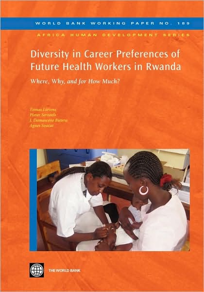 Diversity in Career Preferences of Future Health Workers in Rwanda: Where, Why, and for How Much?