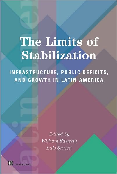The Limits of Stabilization: Infrastructure, Public Deficits and Growth in Latin America