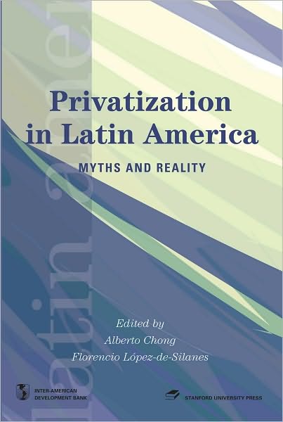 Privatization in Latin America: Myths and Reality