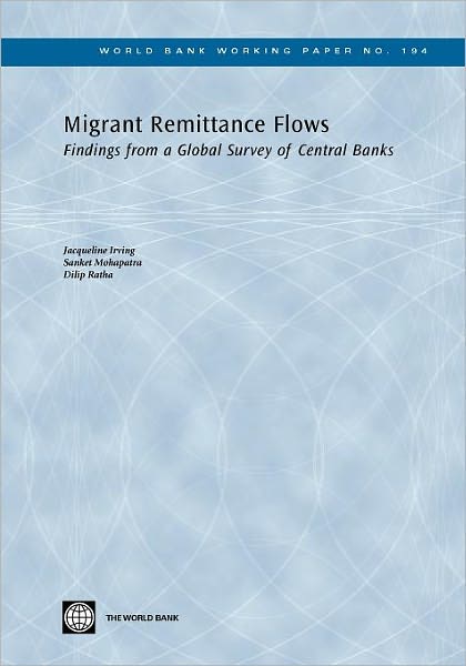 Migrant Remittance Flows: Findings from a Global Survey of Central Banks