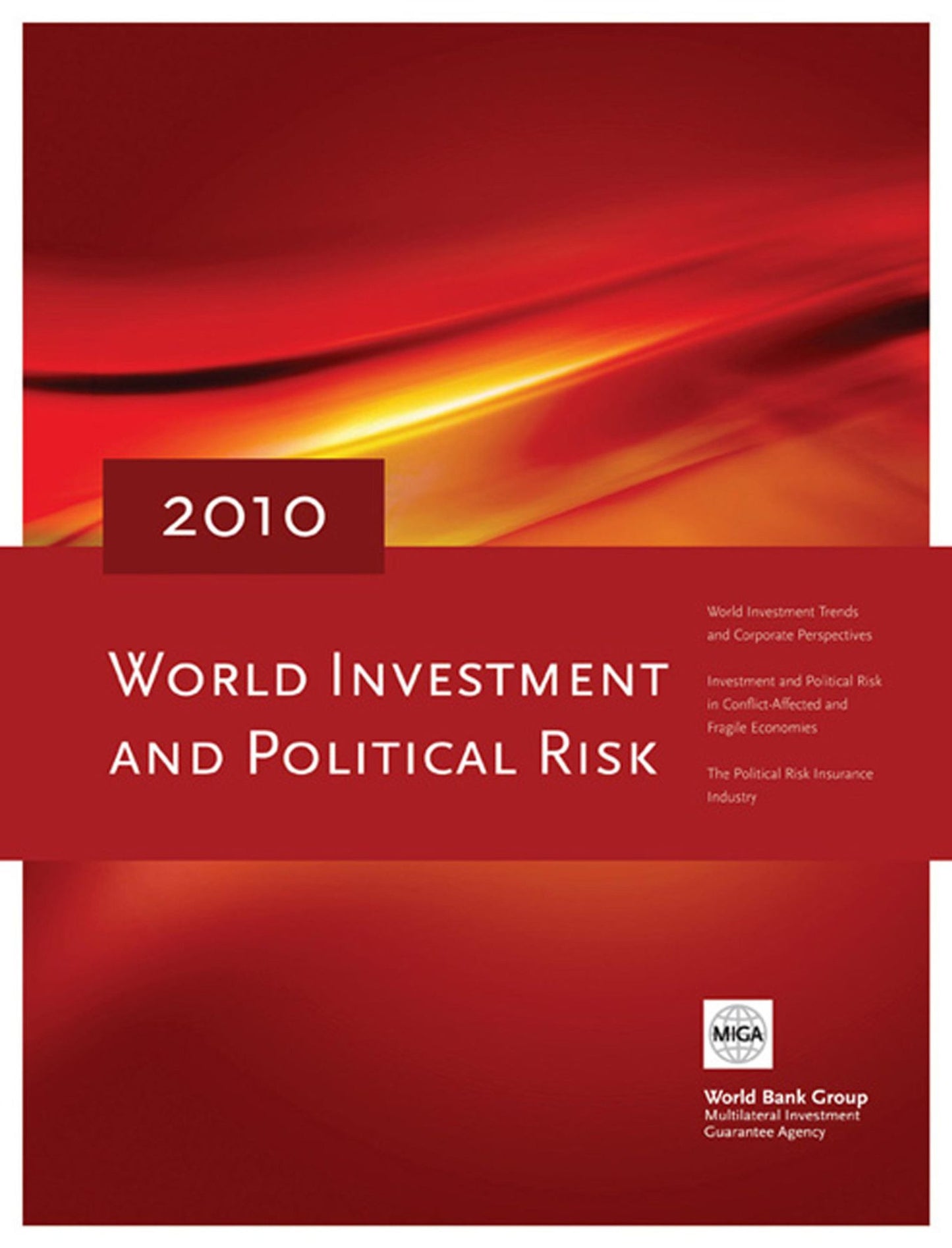 World Investment and Political Risk 2010: FDI and Political Risk in Conflict-Affected Countries