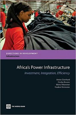 Africa's Power Infrastructure: Investment, Integration, Efficiency