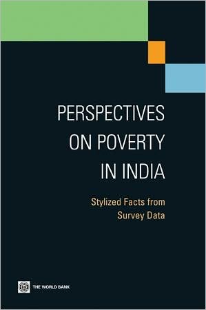 Perspectives on Poverty in India: Stylized Facts from Survey Data