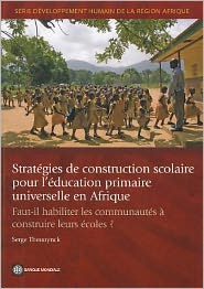 Strategies De Construction Scolaire Pour L'education Primaire Niverselle En Afrique