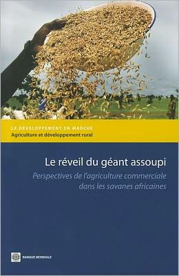 Reveiller Le Geant Dormant Africain: Perspectives pour une agriculture commerciale competitive dans la zone Guineenne et au-dela