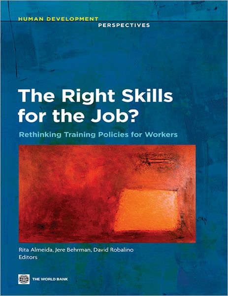 The Right Skills for the Job?: Rethinking Training Policies for Workers