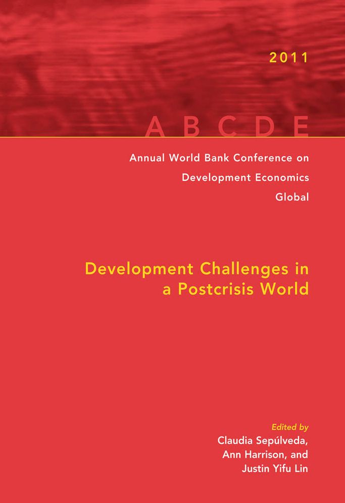Annual World Bank Conference on Development Economics 2011: Development Challenges in a Post-crisis World