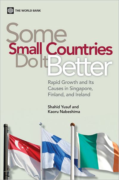 Some Small Countries Do It Better: Rapid Growth and Its Causes in Singapore, Ireland, and Finland