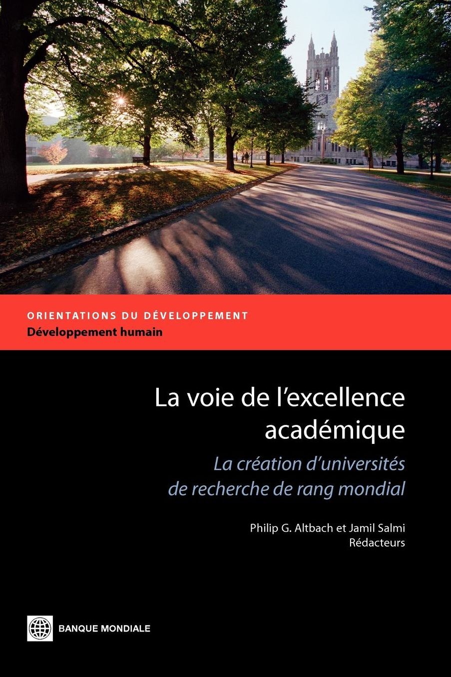 La voie de l'excellence acad?mique: La cr?ation d'universit?s de recherche de rang mondial